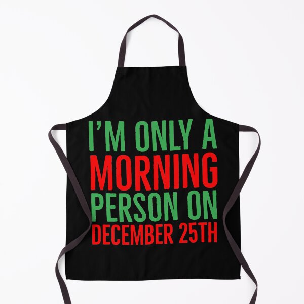 Item preview, I'm Only a Morning Person on December 25th designed and sold by evokearo.