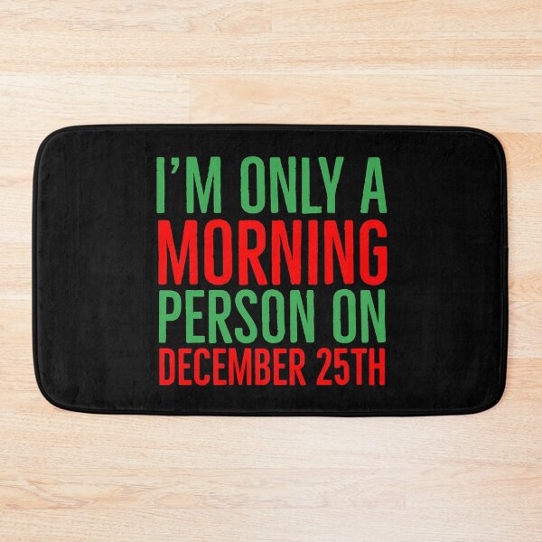 Item preview, I'm Only a Morning Person on December 25th designed and sold by evokearo.
