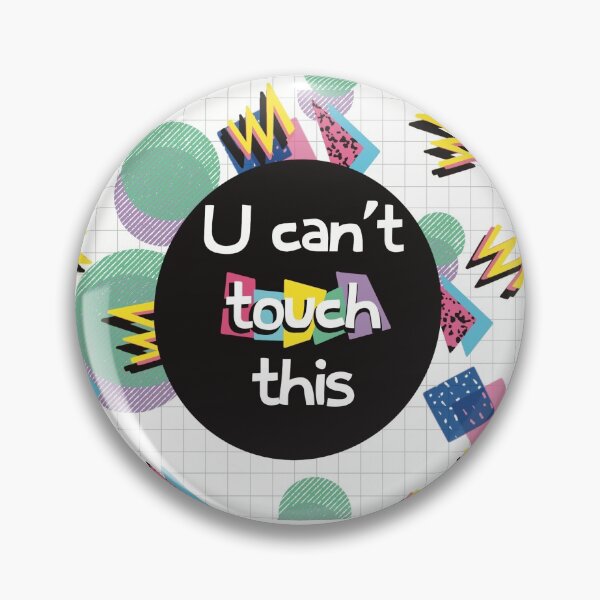 Item preview, U Can’t Touch This designed and sold by flockadoodle.
