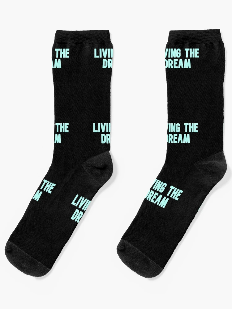 Living The Dream Funny Socks | Redbubble