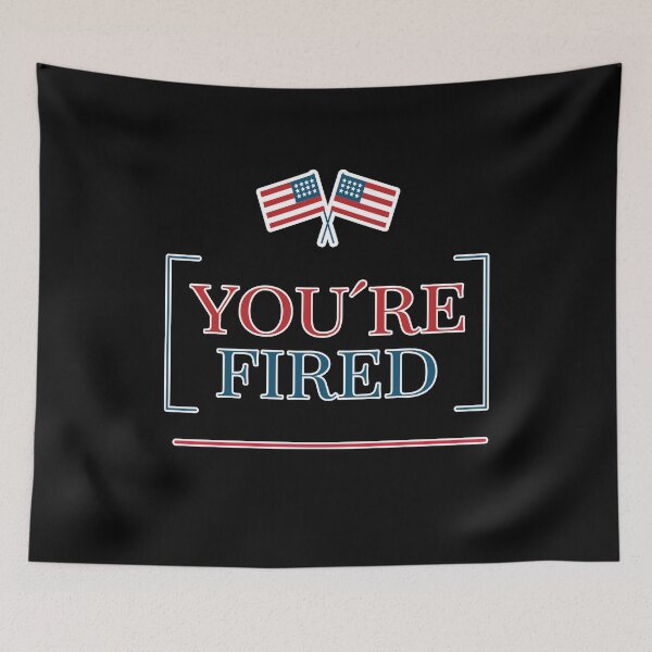 Item preview, Youre Fired America American Flag designed and sold by MooonTees.