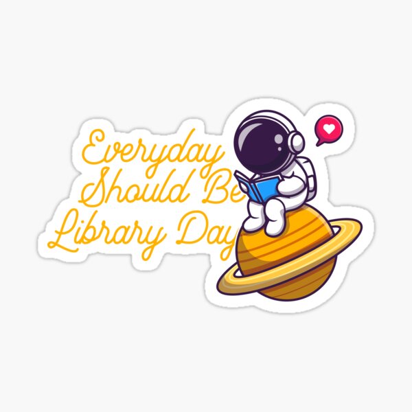 Item preview, Everyday should be library day designed and sold by lurapalo.