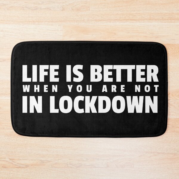Item preview, Life is better when you are not in lockdown designed and sold by ds-4.