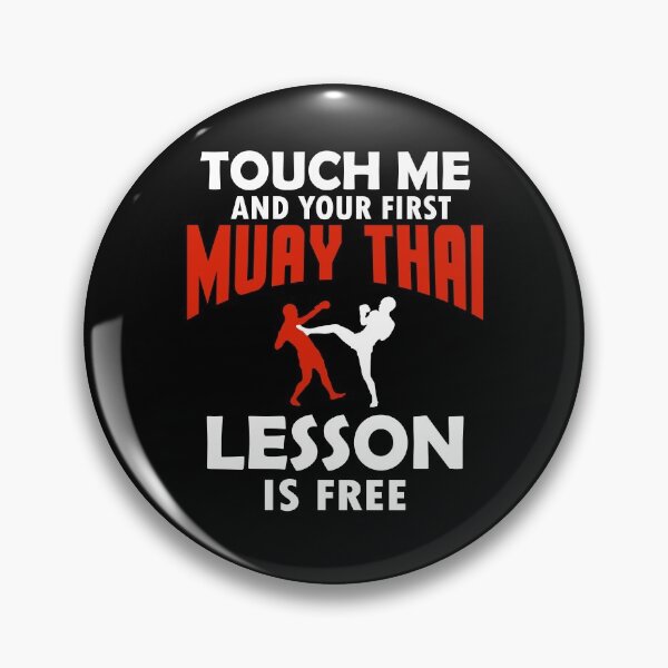 Item preview, Funny Muay Thai Gift , Touch Me And Your First Muay Thai Lesson Is Free designed and sold by The BEST For YOU.