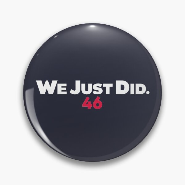 Item preview, We Just Did 46 designed and sold by OldDannyBrown.