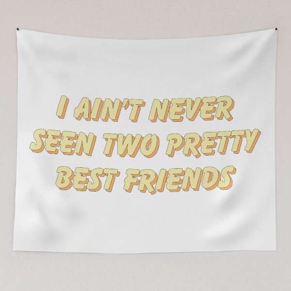 Item preview, I Ain’t Never Seen Two Pretty Best Friends designed and sold by ind3finite.