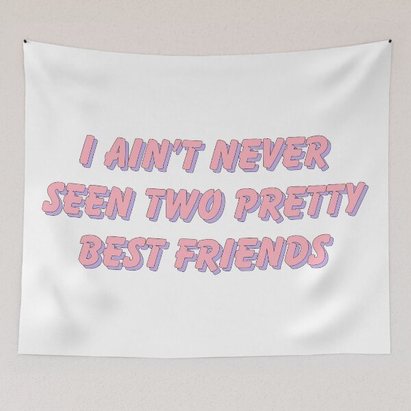 Item preview, I Ain’t Never Seen Two Pretty Best Friends designed and sold by ind3finite.