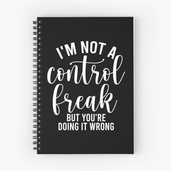 Item preview, I'm Not a Control Freak But You're Doing It Wrong designed and sold by ambaart.