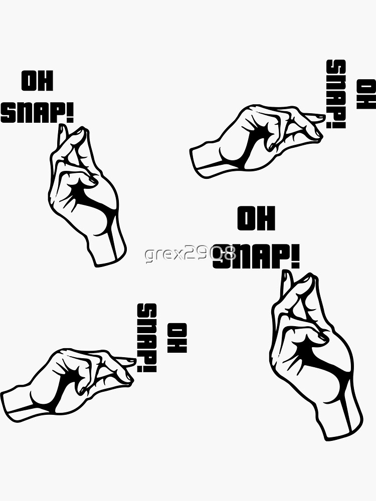 "Oh Snap! Finger Snapping Together Funny Design for kids and adults" Sticker for Sale by