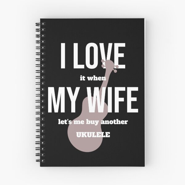 Item preview, I love it when | Funny ukulele, wife, relationship goals  designed and sold by DeliriousSteve.