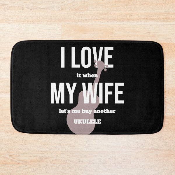 Item preview, I love it when | Funny ukulele, wife, relationship goals  designed and sold by DeliriousSteve.
