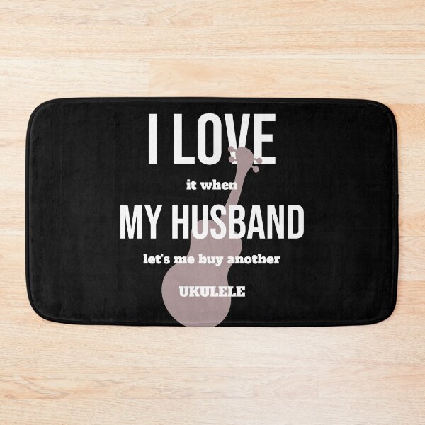 Item preview, I love it when | Funny ukulele, husband, relationship goals  designed and sold by DeliriousSteve.