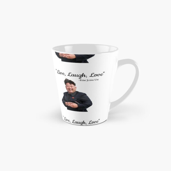 Kim Jong Un Live Laugh Love Tall Mug