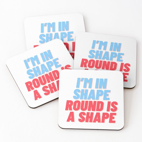 Item preview, I’m In Shape, Round Is A Shape designed and sold by LADYGOODMOOD.