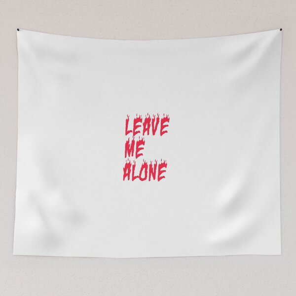 Item preview, LEAVE ME ALONE designed and sold by Hisabrii.