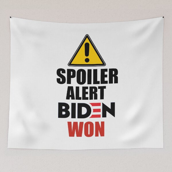 Item preview, Spoiler alert Biden won-Biden won get over it-deal with it  designed and sold by Designhub14.