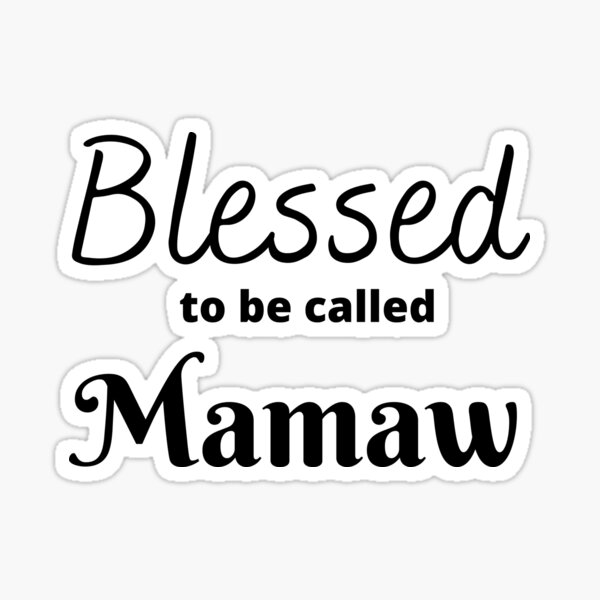 blessed to be called mamaw