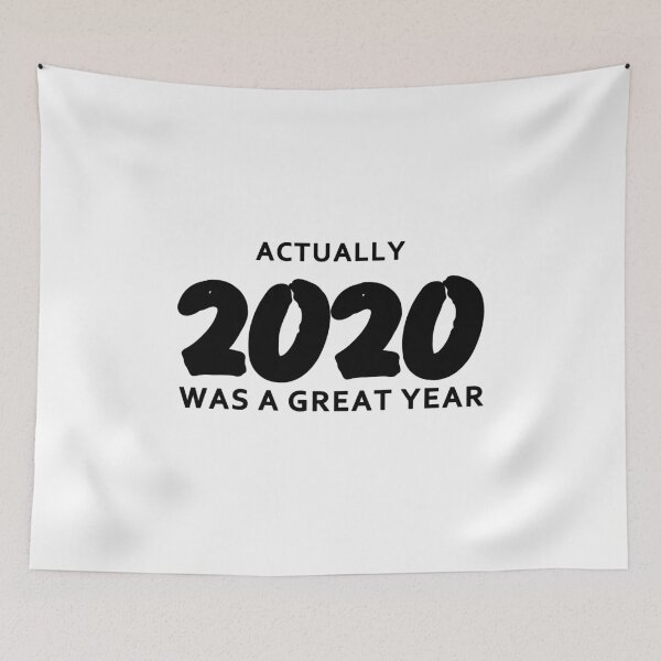 Item preview, Actually 2020 was a great year designed and sold by awesome-bee.