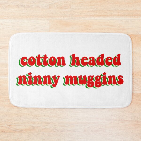 Item preview, Cotton Headed Ninny Muggins designed and sold by crazychameleon.