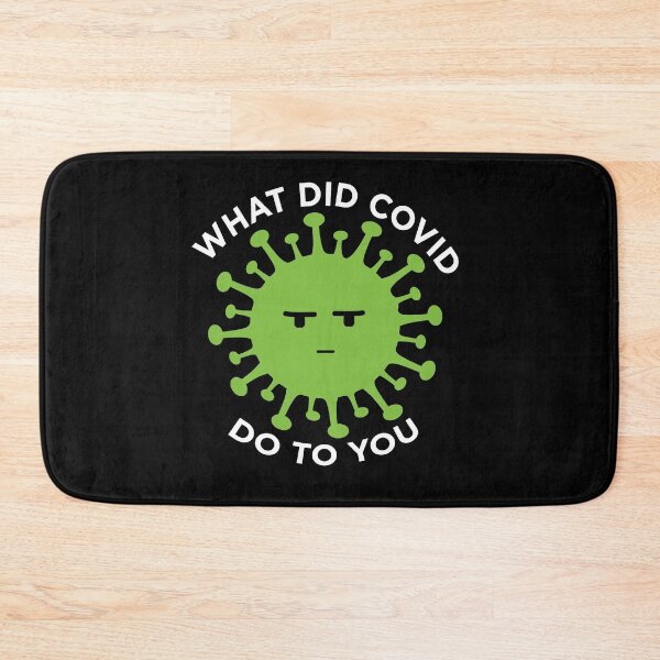 Item preview, What Did Covid Do Yo You Corona Virus 2020 COVID19 Black designed and sold by peachyline.