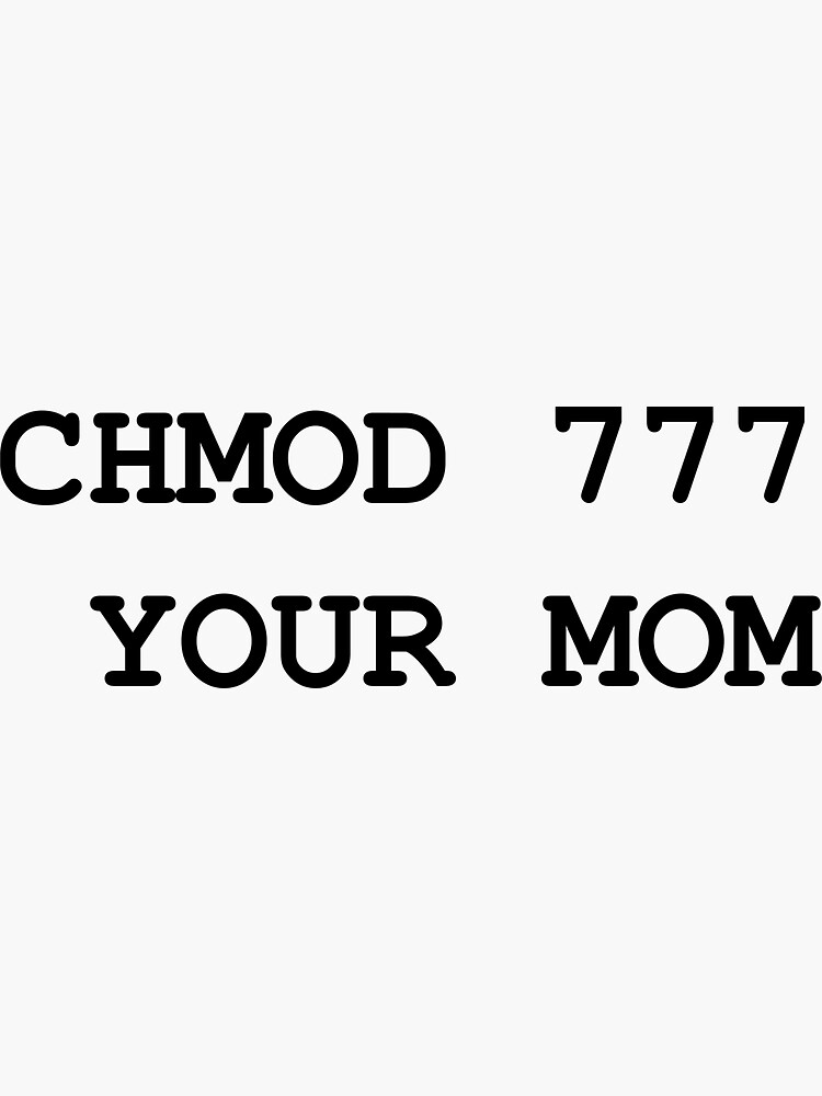 Chmod Stickers Redbubble