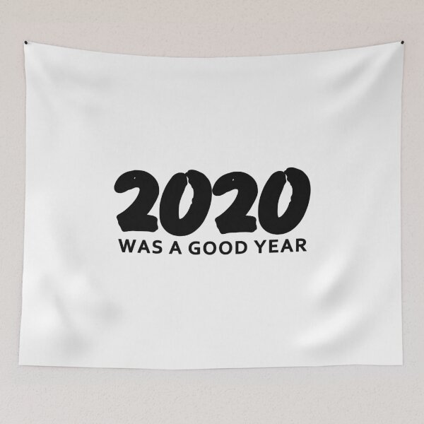 Item preview, Copy of 2020 was a good year designed and sold by awesome-bee.