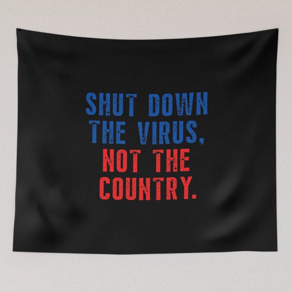 Item preview, Shut Down The Virus Not The Country designed and sold by happinestSHOP.