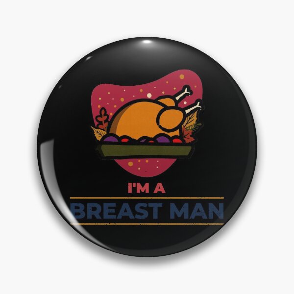 Item preview, I'm A Breast Man | Funny Thanksgiving Turkey Pun designed and sold by MAS-S.
