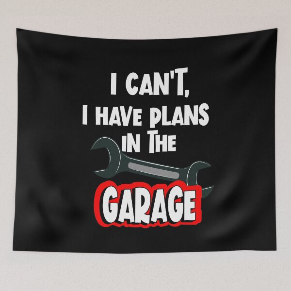 Item preview, I Cant I Have Plans In The Garage Funny Gift for Him designed and sold by RS-Collections.
