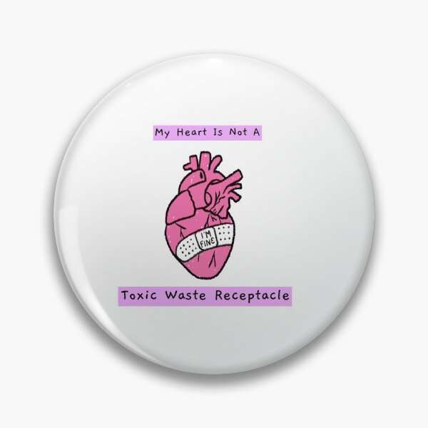 Item preview, My Heart Is Not A Toxic Waste Receptacle pink designed and sold by CharcoalBonsai.