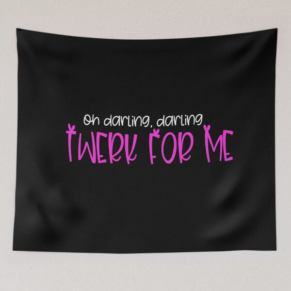 Item preview, Twerk For Me - Oh Darling, Darling Twerk for Me designed and sold by Tovahblue.
