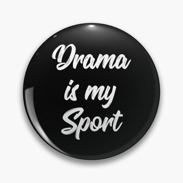 Item preview, Drama Is My Sport designed and sold by teesaurus.