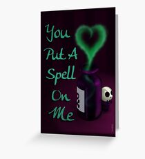 YOU PUT A SPELL ON ME - VALENTINE'S DAY, LOVE Greeting Card