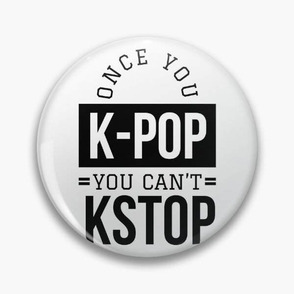 Item preview,  Once You K-pop You Can’t Kstop -  Kpop Lover Tshirt designed and sold by Sutra-Lotus-Co.