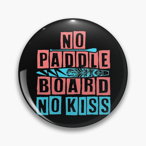 Item preview, No Paddleboard, No Kiss designed and sold by come.