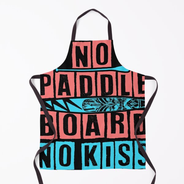 Item preview, No Paddleboard, No Kiss designed and sold by come.