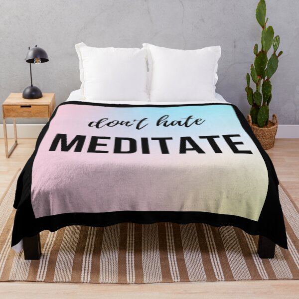Artikelvorschau, Don't Hate - Meditate entworfen und verkauft von GionaSophia.