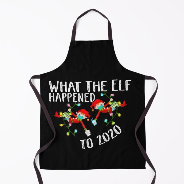 Item preview, What the Elf Happened to 2020 - Funny Christmas designed and sold by Dressed For Duty.
