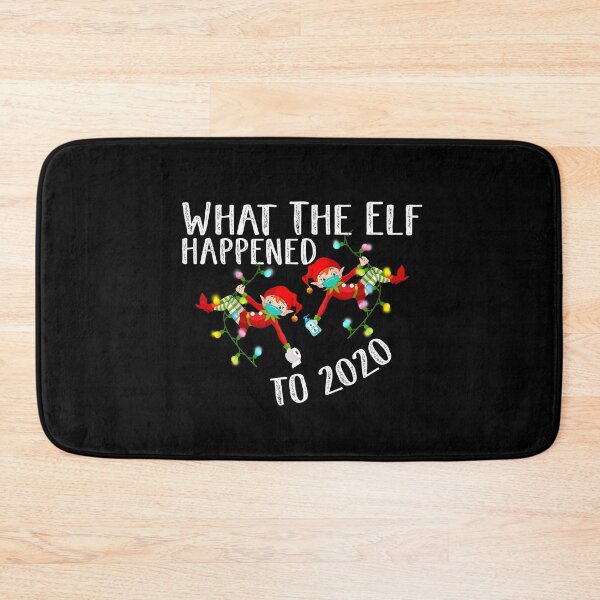 Item preview, What the Elf Happened to 2020 - Funny Christmas designed and sold by Dressed For  Duty.