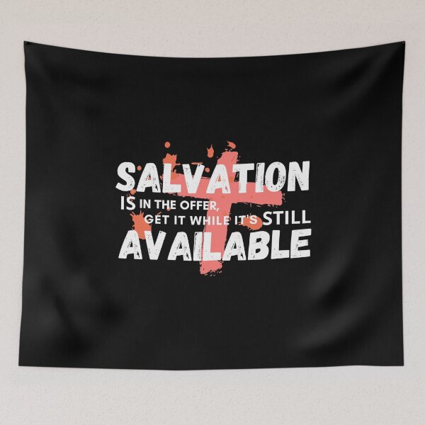 Item preview, SALVATION IS on the offer, get it while it's STILL AVAILABLE designed and sold by coolteesok.