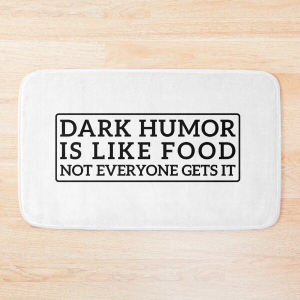 Item preview, Dark Humor is Like Food Not Everyone Gets it  designed and sold by arrowroses.