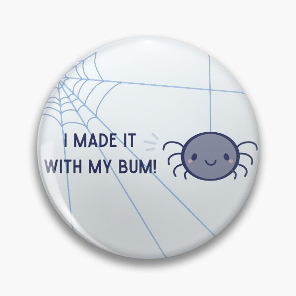 Item preview, I made it with my bum designed and sold by STUDIOmilk.