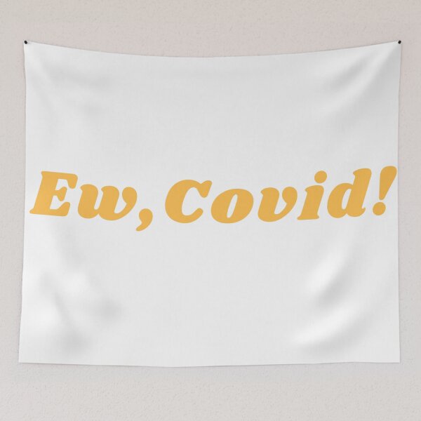 Item preview, Ew Covid Funny 2020 quote designed and sold by MynameisRafe.
