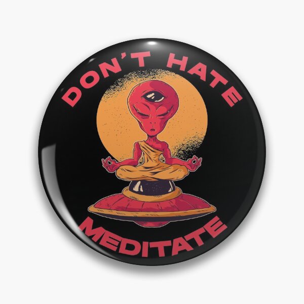 Item preview, Don't Hate Meditate Alien designed and sold by Coder-T.