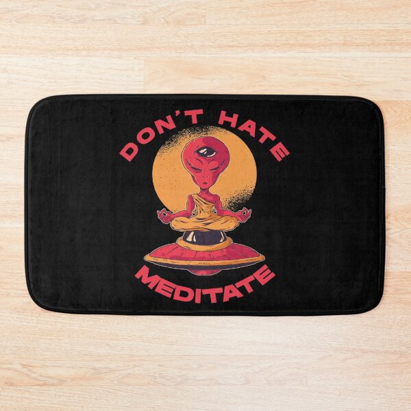 Item preview, Don't Hate Meditate Alien designed and sold by Coder-T.