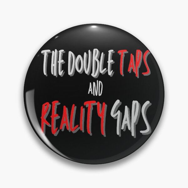 Item preview, The Double Taps and Reality Gaps designed and sold by Spicy Chilli.