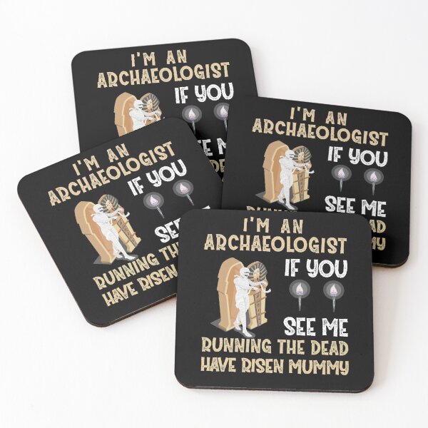 Item preview,  I'm An Archaeologist If You See Me Running The Dead Have Risen Mummy designed and sold by Life Shop.