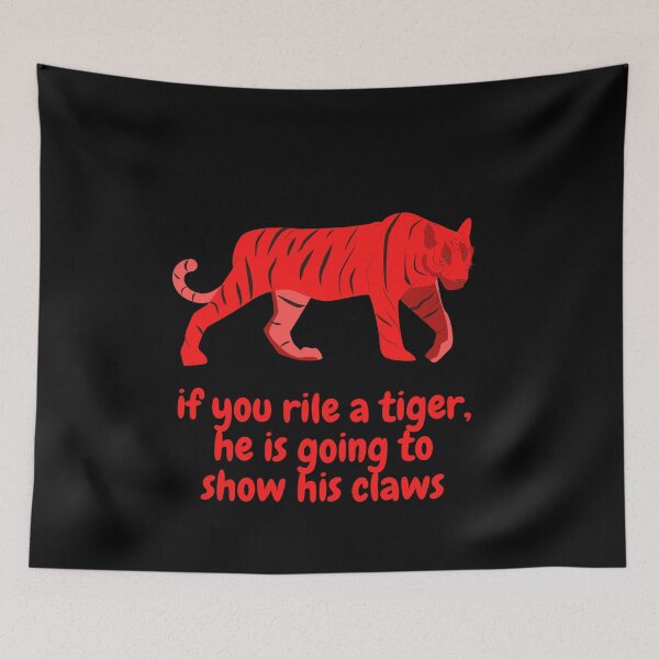 Item preview, If You Rile A Tiger designed and sold by Mamibo.