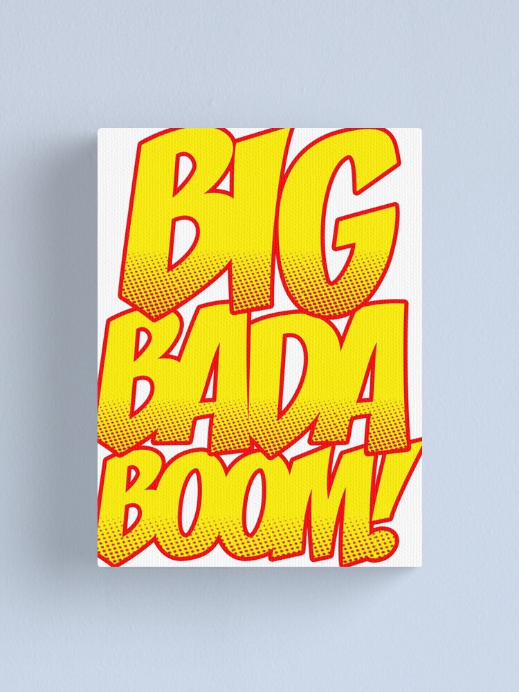 Big bada boom что значит