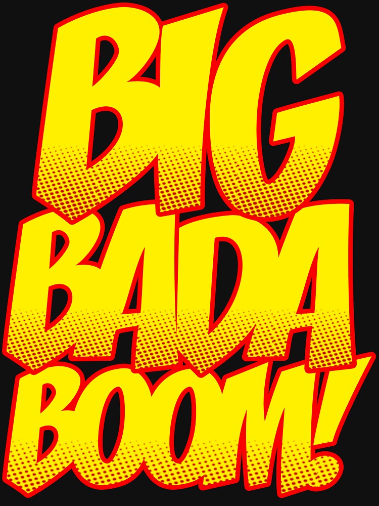 Big bada boom что значит